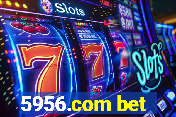 5956.com bet